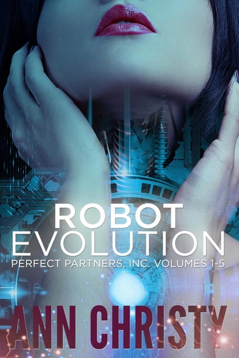 Robot Evolution: Perfect Partners, Inc. Vols 1-5