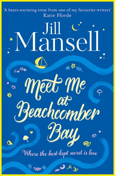 Meet Me at Beachcomber Bay: The feel-good bestseller to brighten your day