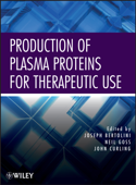 Production of Plasma Proteins for Therapeutic Use - Joseph Bertolini, Neil Goss & John Curling