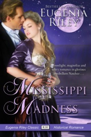Mississippi Madness - Eugenia Riley by  Eugenia Riley PDF Download