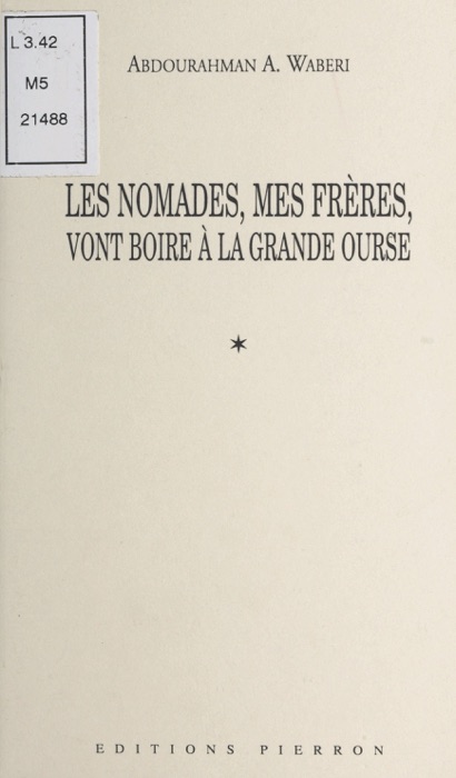 Les nomades, mes frères, vont boire à la Grande Ourse (1991-1998)