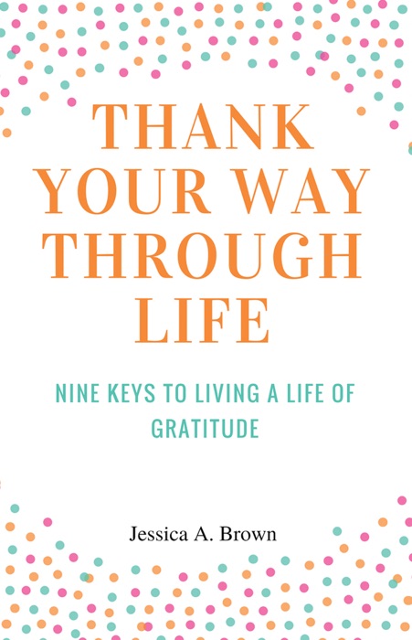 Thank Your Way Through Life