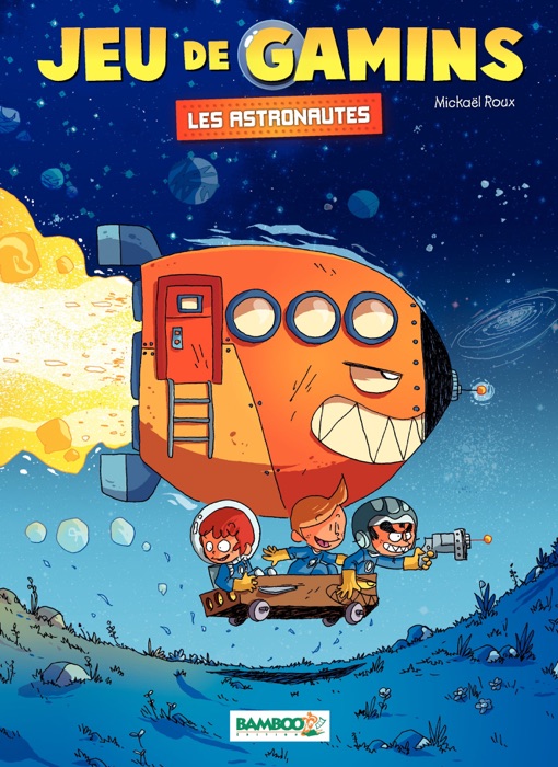 Jeux de gamins - Tome 4 - Les Astronautes