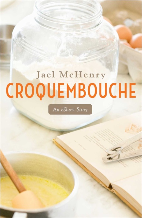 DOWNLOAD ~ Croquembouche * by Jael McHenry ~ eBook PDF Kindle ePub Free