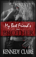 My Best Friend's Brother: A Love Story
