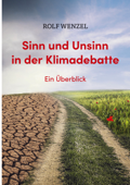 Sinn und Unsinn in der Klimadebatte - Rolf Wenzel