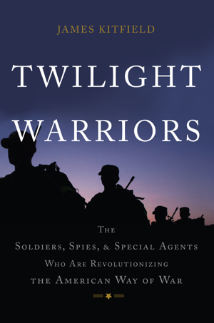 Read & Download Twilight Warriors Book by James Kitfield Online