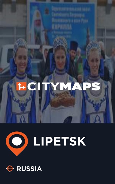 City Maps Lipetsk Russia