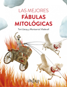 Las mejores fábulas mitológicas - Montserrat Viladevall & Tony Llacay