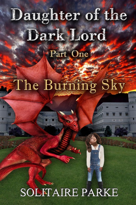 Daughter of the Dark Lord: Part One - The Burning Sky