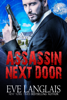 Assassin Next Door - Eve Langlais