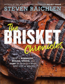 The Brisket Chronicles - Steven Raichlen