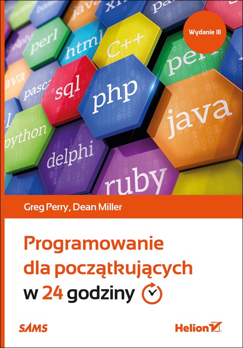 Programowanie dla początkujących w 24 godziny. Wydanie III