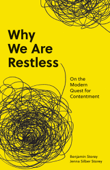 Why We Are Restless - Benjamin Storey & Jenna Silber Storey