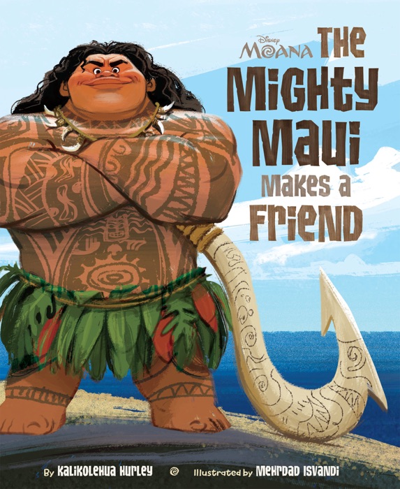 Moana:  The Mighty Maui Makes a Friend