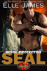 Elle James - Bride Protector SEAL artwork