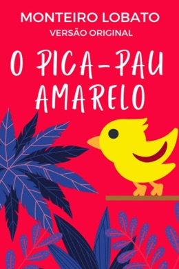 Capa do livro O Pica-Pau Amarelo de Monteiro Lobato