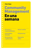 Community management en una semana - Pedro Rojas