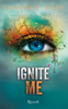 Ignite Me (versione italiana) - Tahereh Mafi