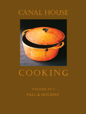 Canal House Cooking Volume N° 2 - Christopher Hirsheimer &amp; Melissa Hamilton Cover Art