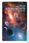 La teoria del tutto - Michio Kaku