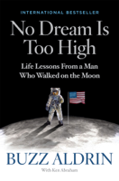 Buzz Aldrin & Ken Abraham - No Dream Is Too High artwork