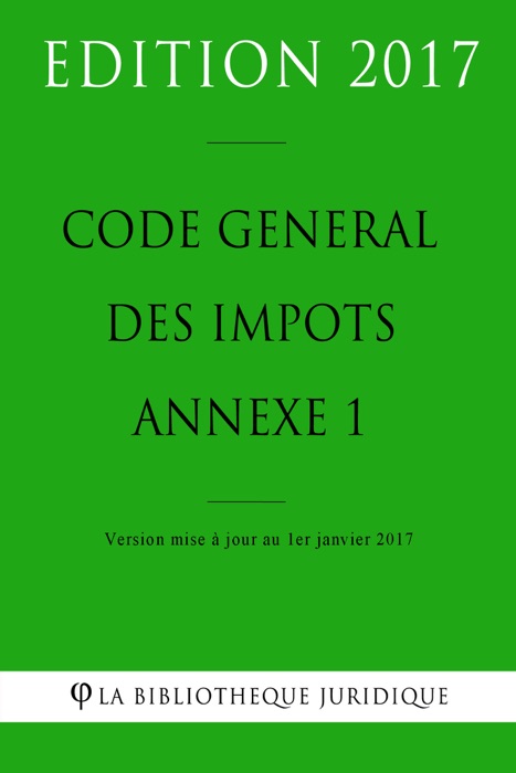 Code général des impôts, annexe 1 2017