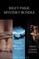 Blake Pierce - Riley Paige Mystery Bundle: Once Lured (#4), Once Hunted (#5), and Once Pined (#6) artwork