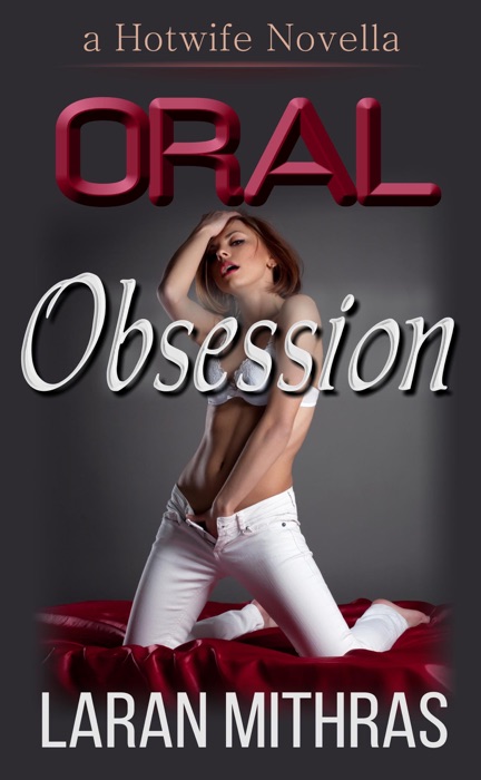 Oral Obsession