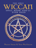 The Only Wiccan Spell Book You'll Ever Need - Marian Singer & Trish MacGregor