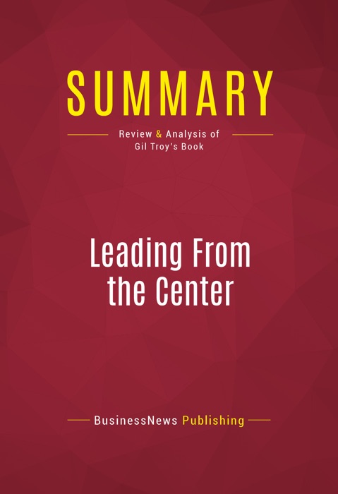 Summary: Leading From the Center