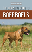 The Complete Guide to Boerboels - Desiree Botha