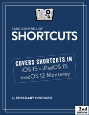 Take Control of Shortcuts, Second Edition - Rosemary Orchard Cover Art