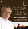 La cocina dulce - Paco Torreblanca