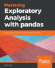 Mastering Exploratory Analysis with pandas - Harish Garg