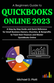 A Beginners Guide to QuickBooks Online 2023 - Michael D. Plott