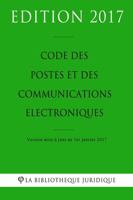 Code des postes et des communications électroniques 2017