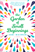 Abbi Waxman - The Garden of Small Beginnings artwork