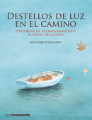 Destellos de luz en el camino - Joan Carles Trallero