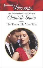 The Throne He Must Take - Chantelle Shaw by  Chantelle Shaw PDF Download
