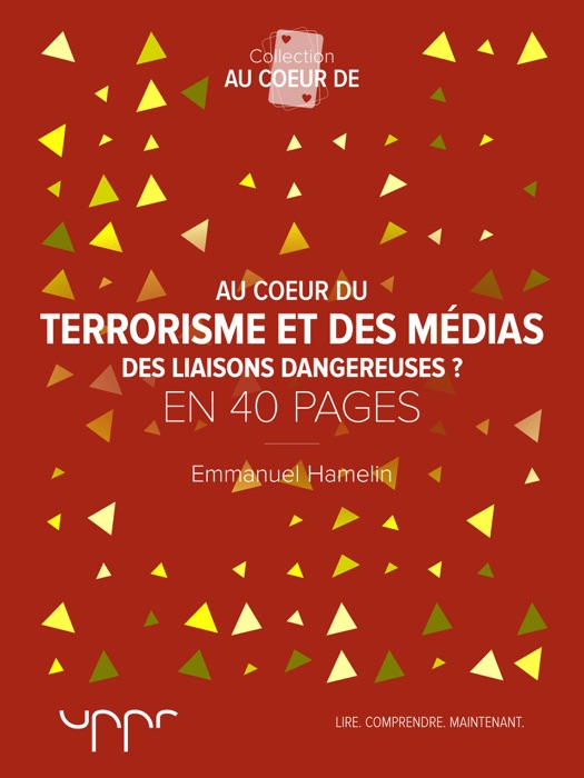 Au cœur du terrorisme et des médias