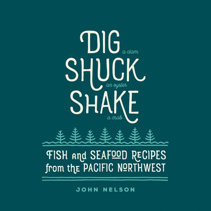 Dig • Shuck • Shake