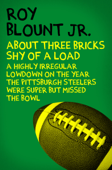 About Three Bricks Shy of a Load - Roy Blount, Jr.