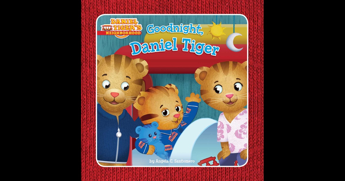 Goodnight, Daniel Tiger by Angela C. Santomero on iBooks