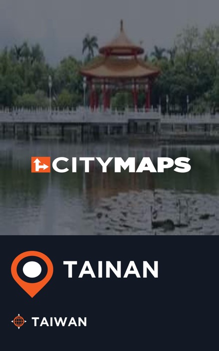 City Maps Tainan Taiwan