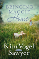Kim Vogel Sawyer - Bringing Maggie Home artwork