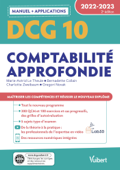 DCG 10 - Comptabilité approfondie : Manuel et Applications 2022-2023 - Marie-Astrid Le Theule, Bernadette Collain & Grégori Novak