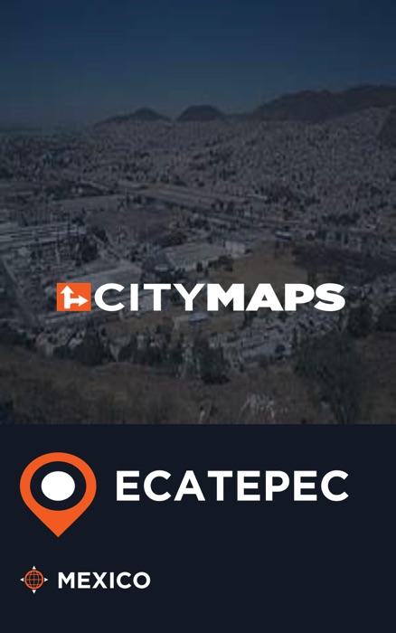 City Maps Ecatepec Mexico