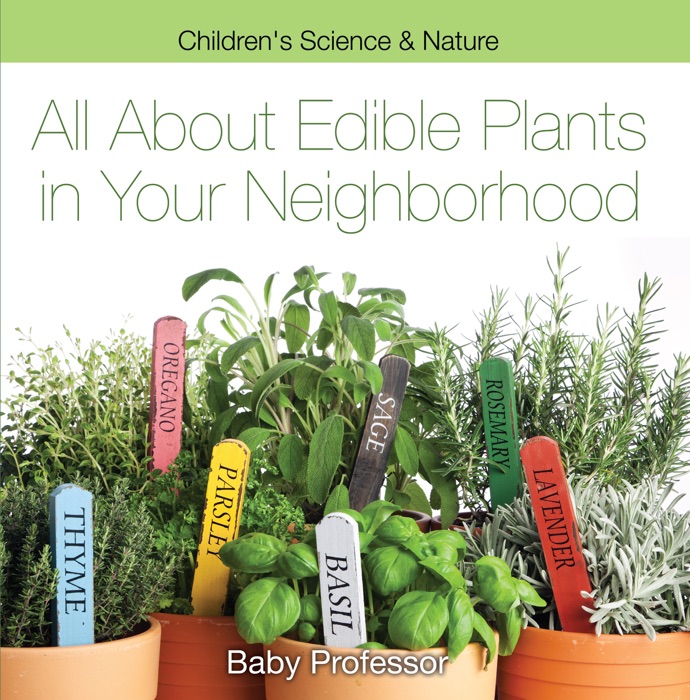 All about Edible Plants in Your Neighborhood  Children's Science & Nature