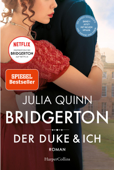 Bridgerton - Der Duke und ich - Julia Quinn, Suzanna Shabani & Ira Panic